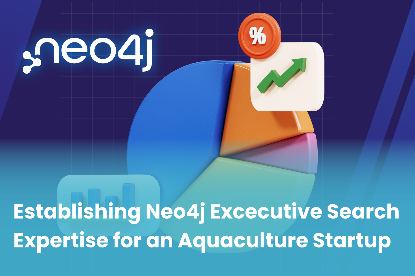 Establishing Neo4j Executive Search Expertise for an Aquaculture Startup